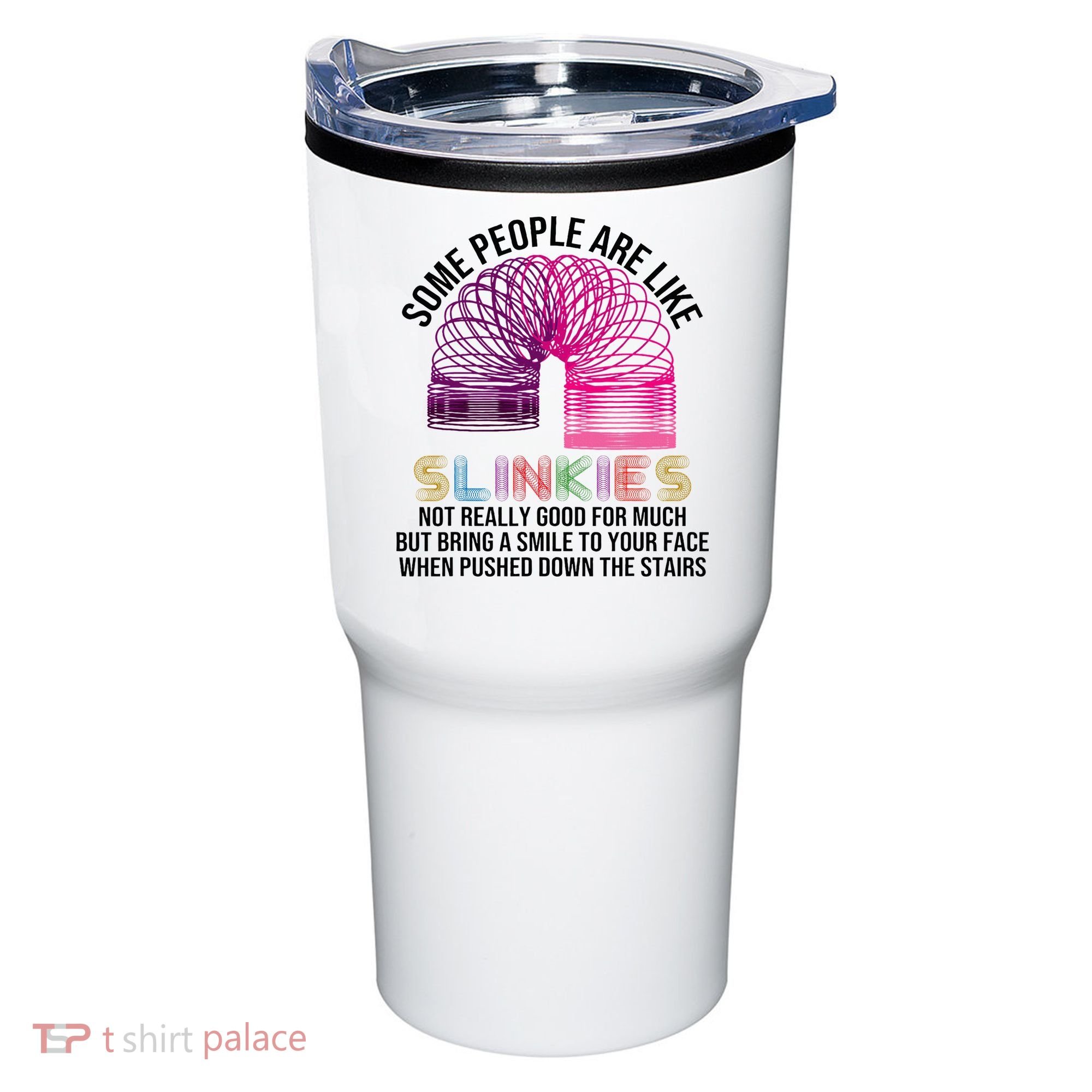 Some People Are Like Slinkies Tumbler