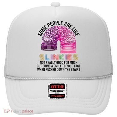 Some People Are Like Slinkies Hat