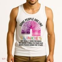 Some People Are Like Slinkies Tank Top thumb 3