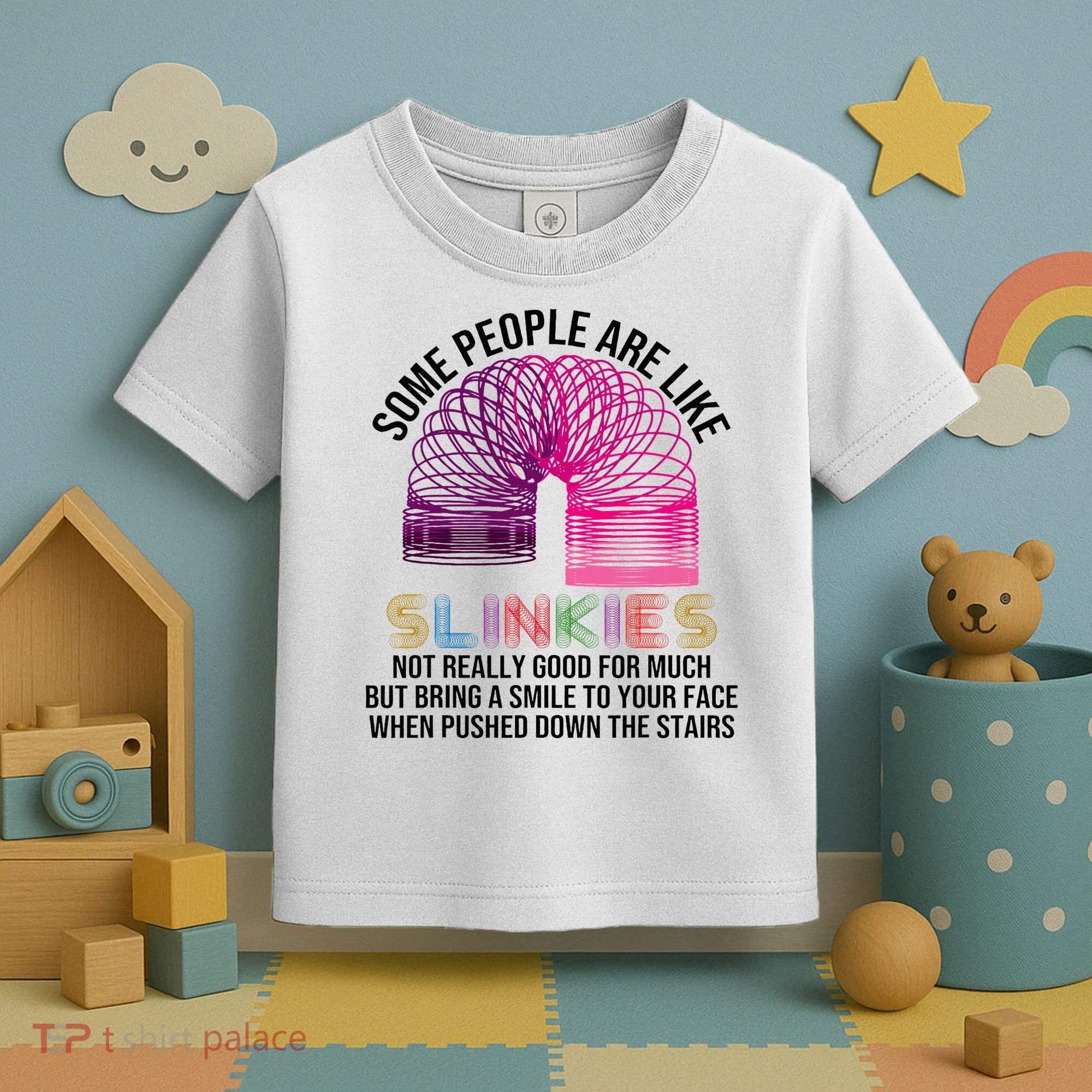 Some People Are Like Slinkies Toddler T-Shirt