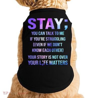 Suicide Prevention Awareness Stay Your Life Matters Doggie Tank
