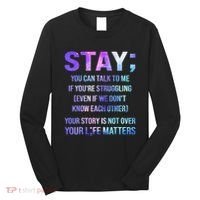 Suicide Prevention Awareness Stay Your Life Matters Long Sleeve Shirt thumb 0