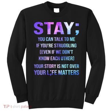Suicide Prevention Awareness Stay Your Life Matters Sweatshirt