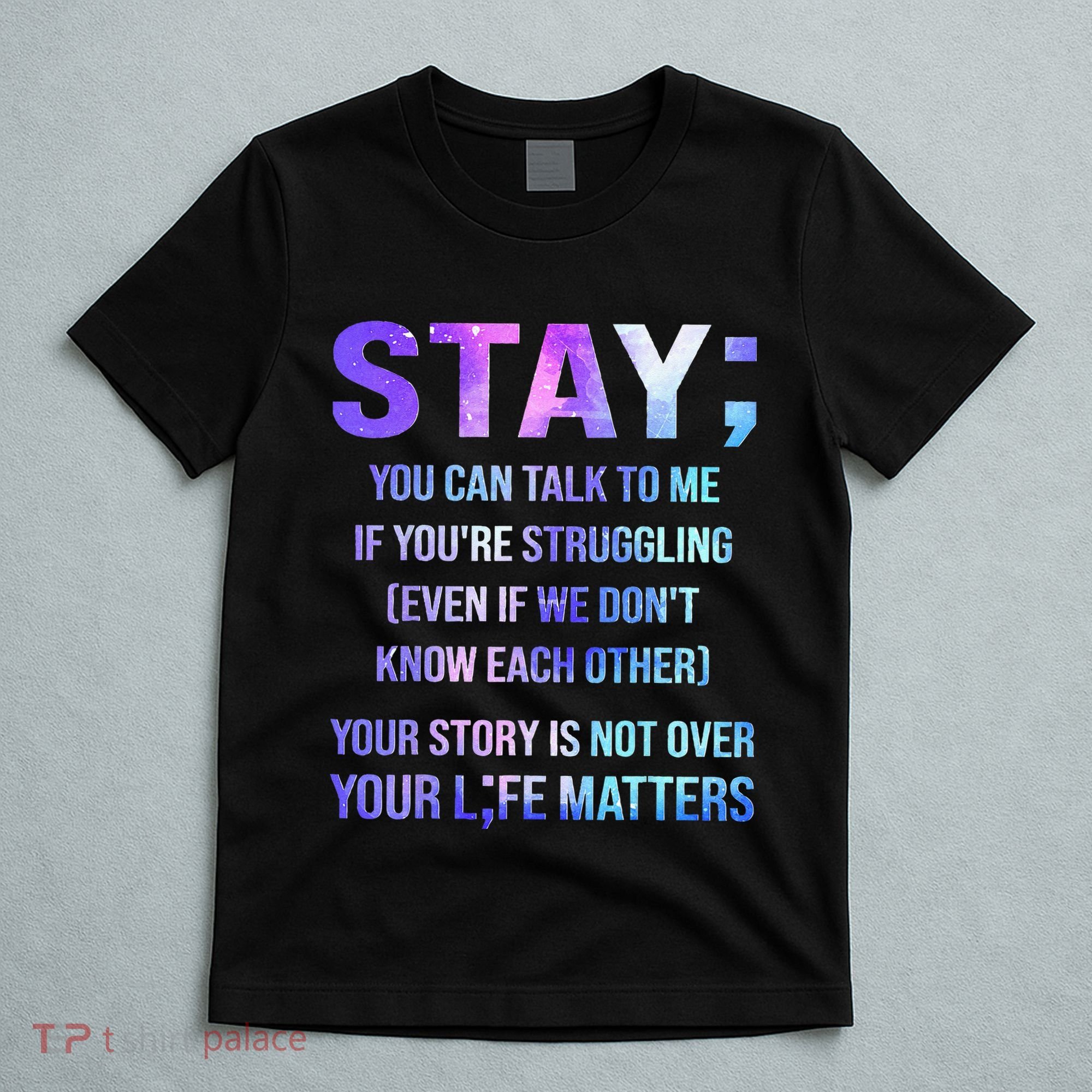 Suicide Prevention Awareness Stay Your Life Matters T-Shirt