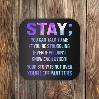 Suicide Prevention Awareness Stay Your Life Matters Coaster