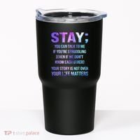 Suicide Prevention Awareness Stay Your Life Matters Tumbler thumb 0