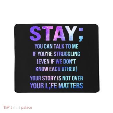 Suicide Prevention Awareness Stay Your Life Matters Mousepad