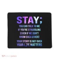 Suicide Prevention Awareness Stay Your Life Matters Mousepad thumb 0