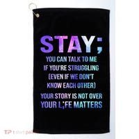 Suicide Prevention Awareness Stay Your Life Matters Golf Towel thumb 0