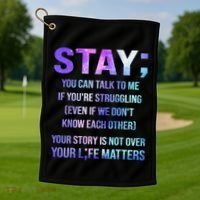 Suicide Prevention Awareness Stay Your Life Matters Golf Towel thumb 1