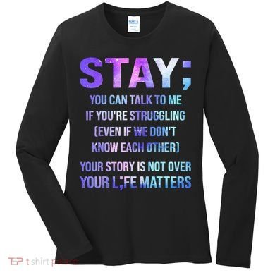 Suicide Prevention Awareness Stay Your Life Matters Women's Long Sleeve Shirt