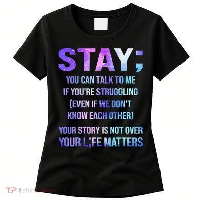 Suicide Prevention Awareness Stay Your Life Matters Women's T-Shirt