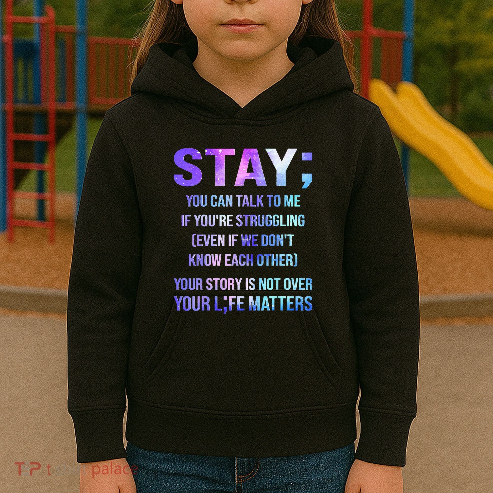 Suicide Prevention Awareness Stay Your Life Matters Kids Hoodie