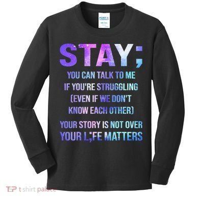 Suicide Prevention Awareness Stay Your Life Matters Kids Long Sleeve Shirt