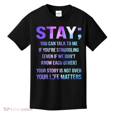 Suicide Prevention Awareness Stay Your Life Matters Kids T-Shirt