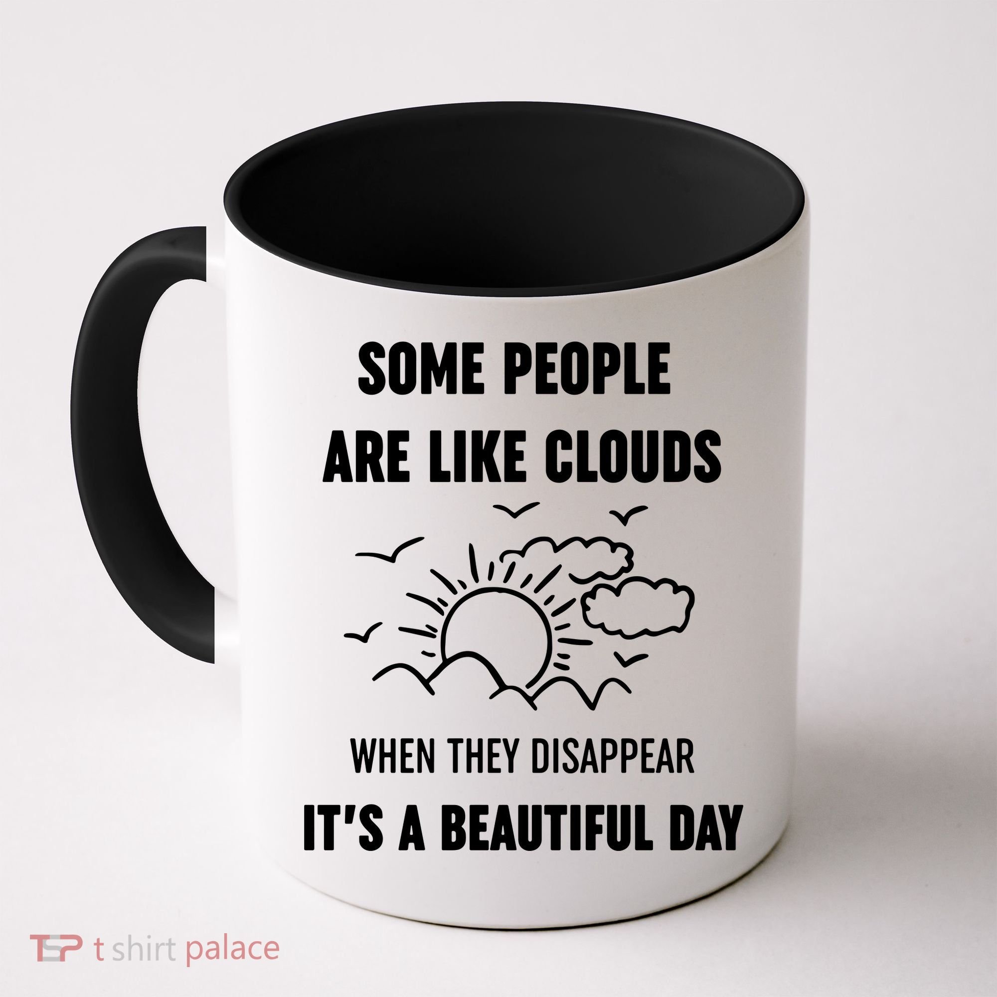 Some People Are Like Clouds Aesthetic Grunge Edgy Sarcastic Introvert Coffee Mug
