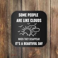 Some People Are Like Clouds Aesthetic Grunge Edgy Sarcastic Introvert Coaster thumb 0