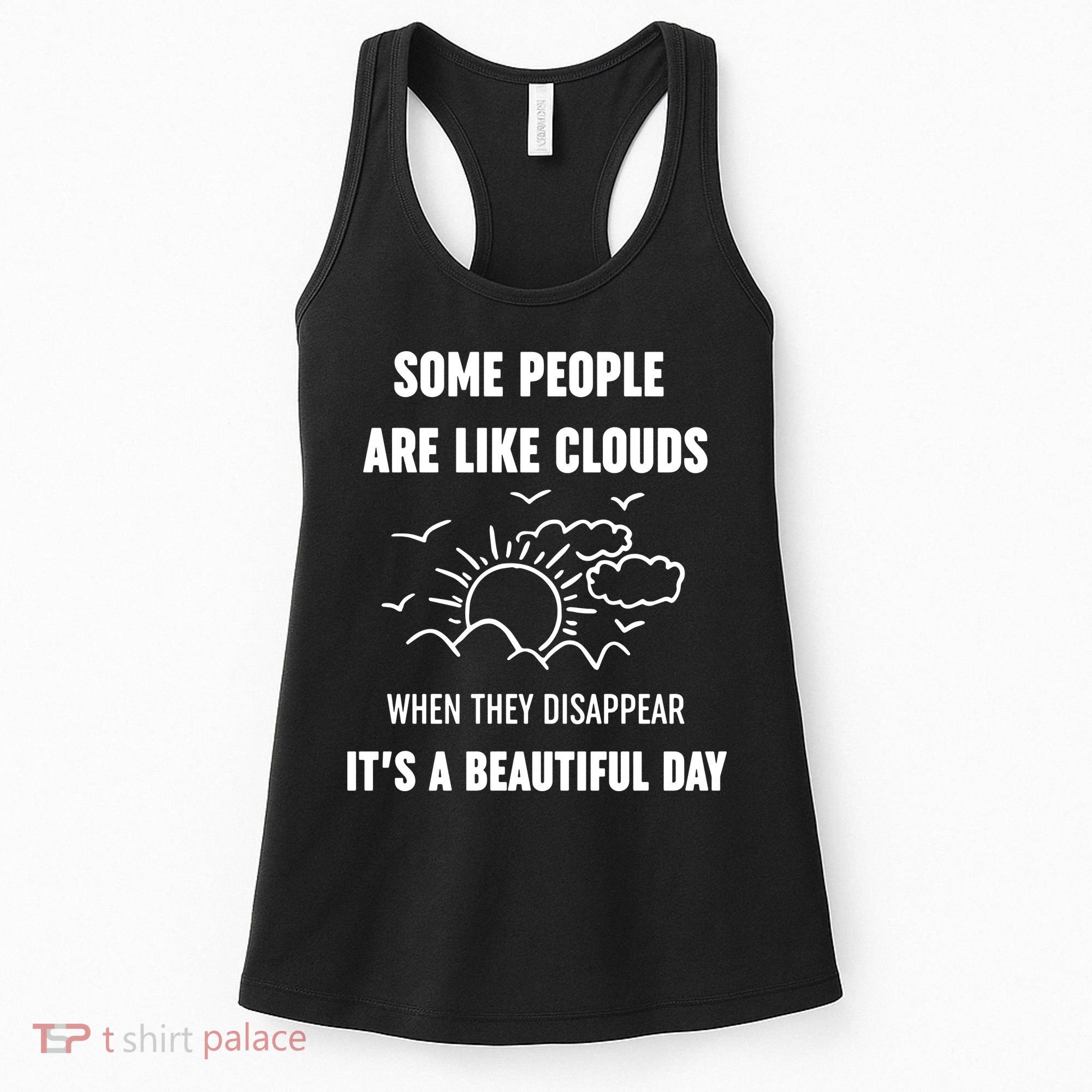 Some People Are Like Clouds Aesthetic Grunge Edgy Sarcastic Introvert Women's Tank Top