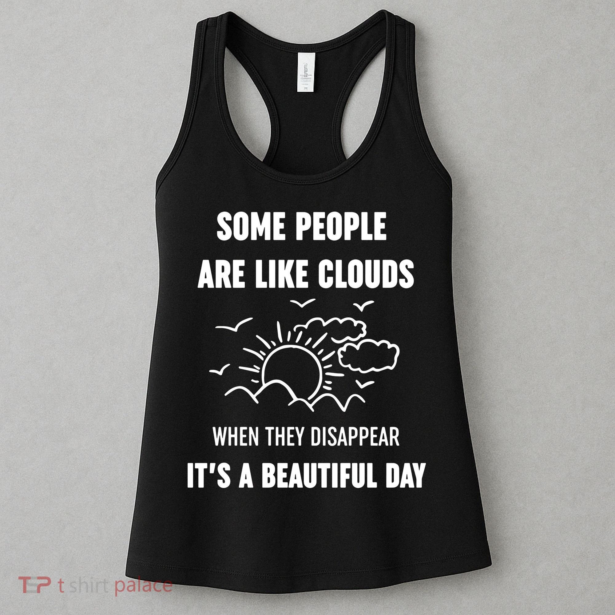Some People Are Like Clouds Aesthetic Grunge Edgy Sarcastic Introvert Women's Tank Top