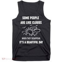 Some People Are Like Clouds Aesthetic Grunge Edgy Sarcastic Introvert Tank Top thumb 0