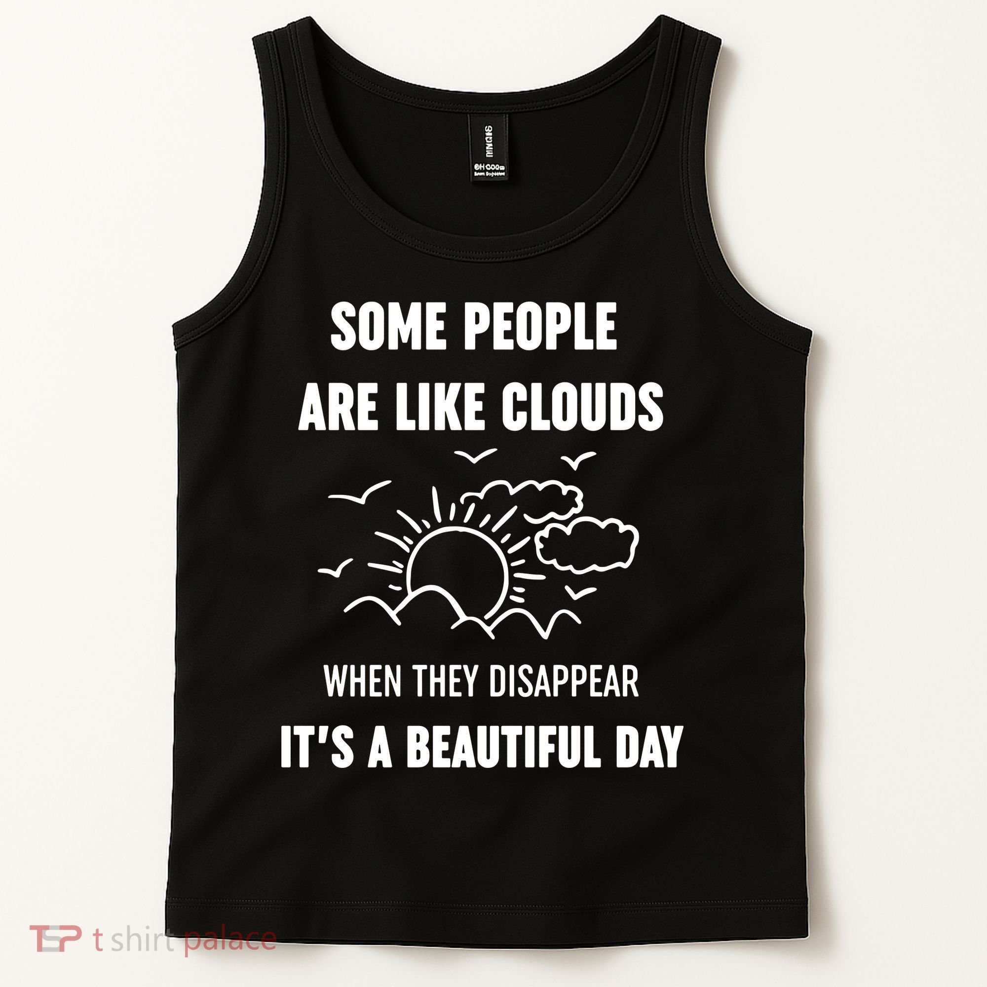 Some People Are Like Clouds Aesthetic Grunge Edgy Sarcastic Introvert Tank Top
