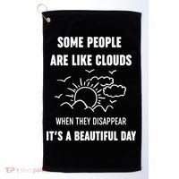 Some People Are Like Clouds Aesthetic Grunge Edgy Sarcastic Introvert Golf Towel thumb 0