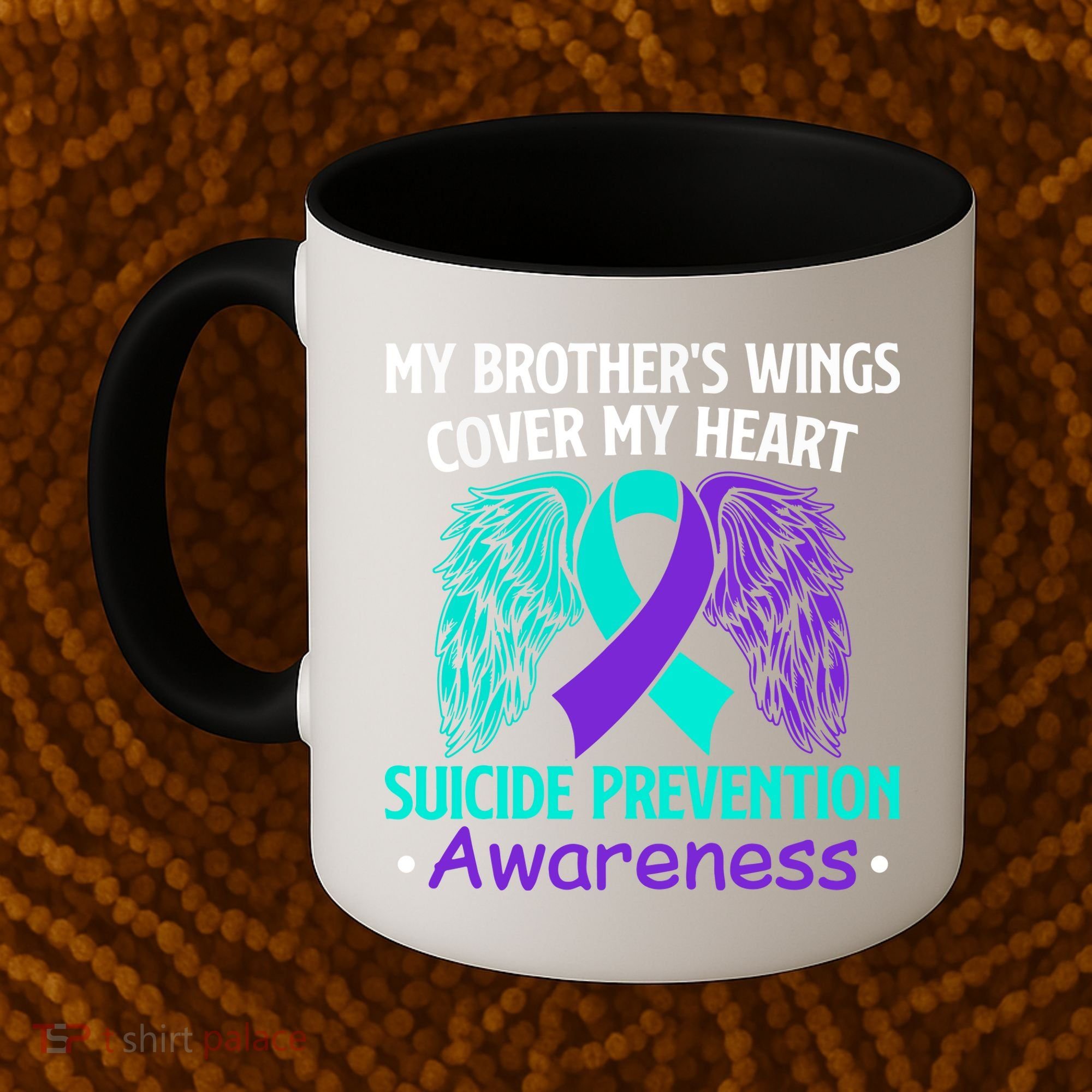 Suicide Prevention Awareness My Brother's Cover My Heart Coffee Mug