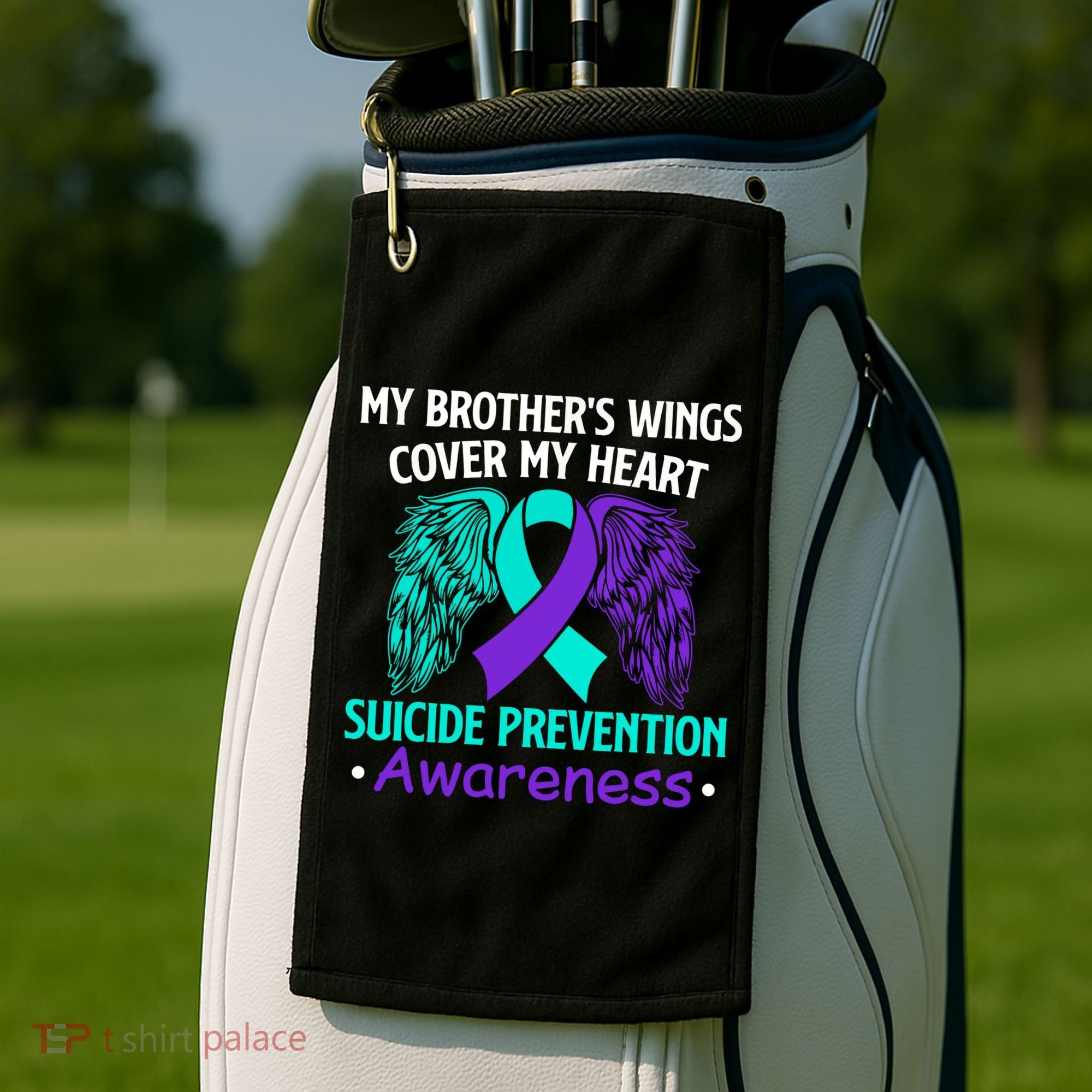 Suicide Prevention Awareness My Brother's Cover My Heart Golf Towel