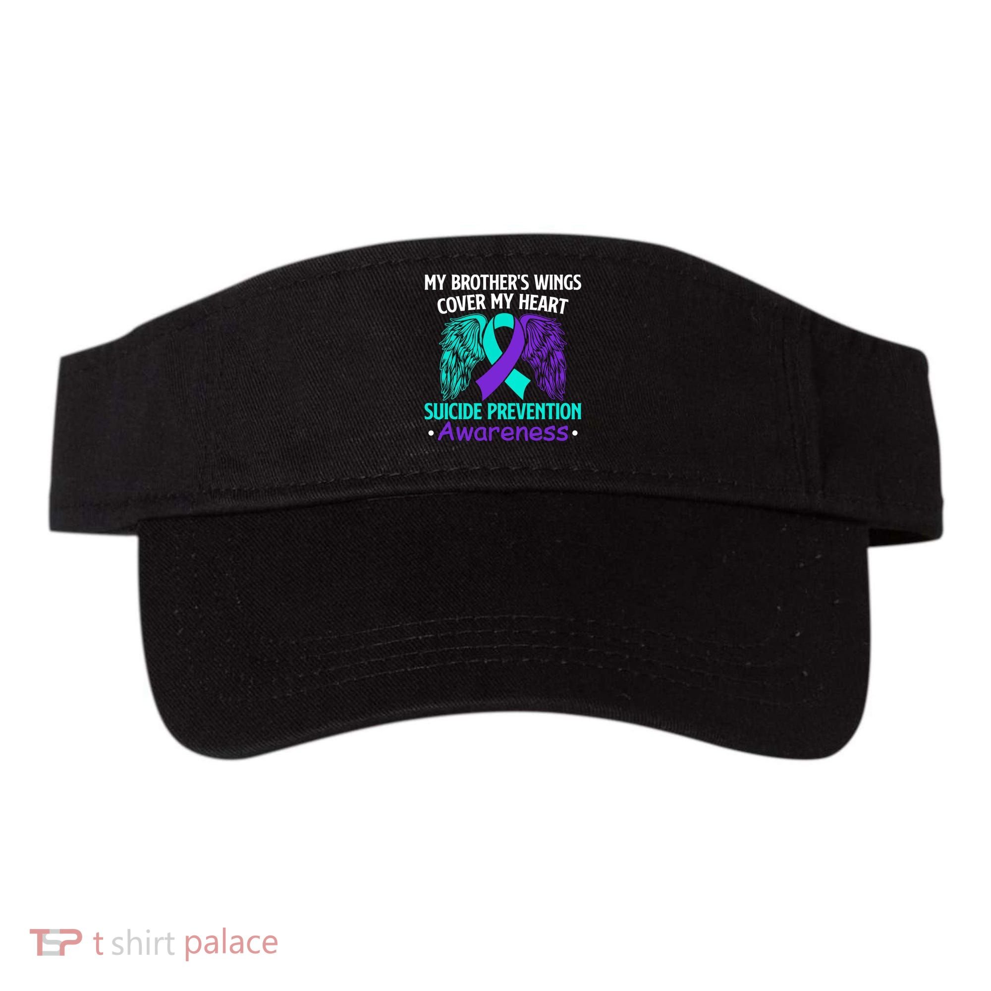 Suicide Prevention Awareness My Brother's Cover My Heart Visor