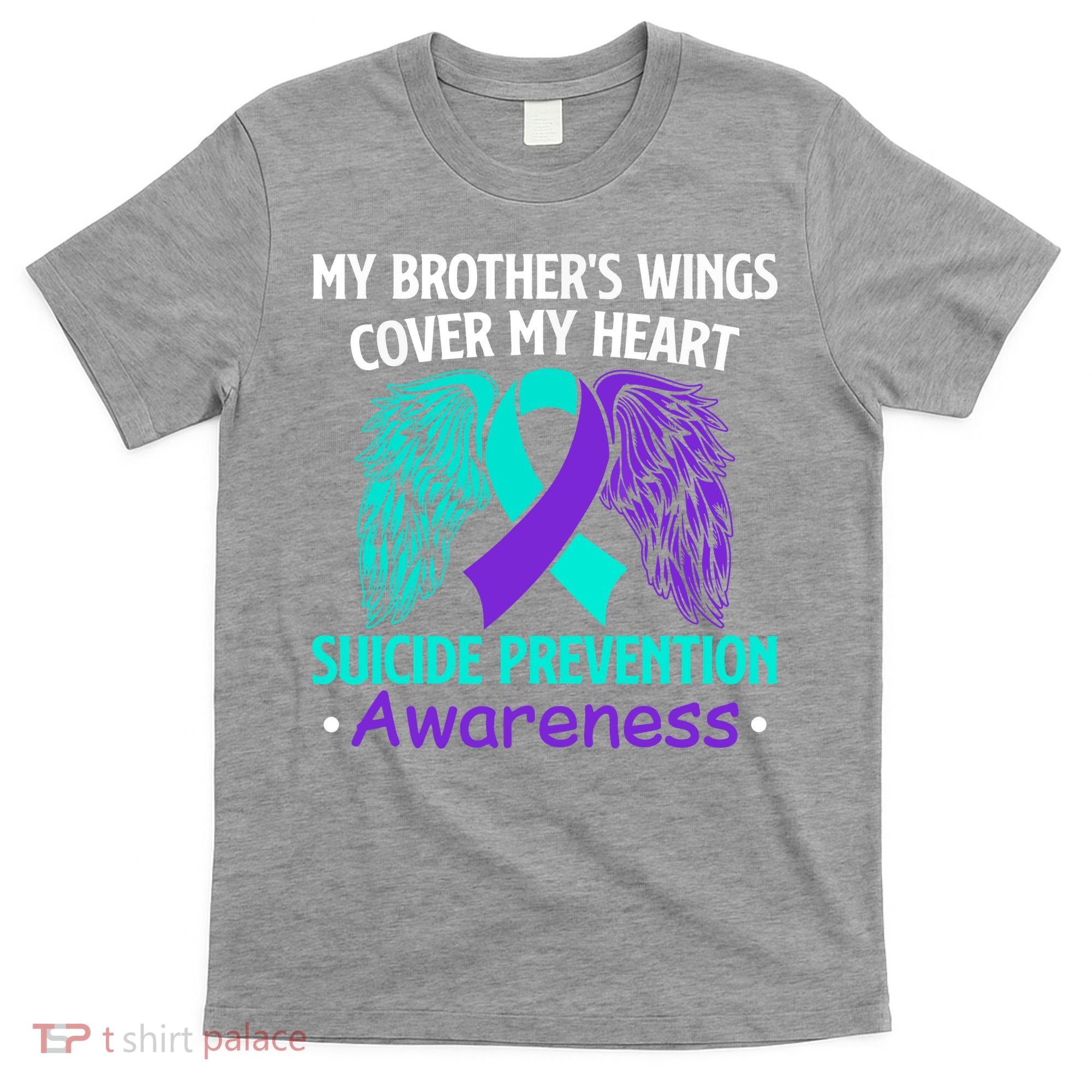 Suicide Prevention Awareness My Brother's Cover My Heart T-Shirt