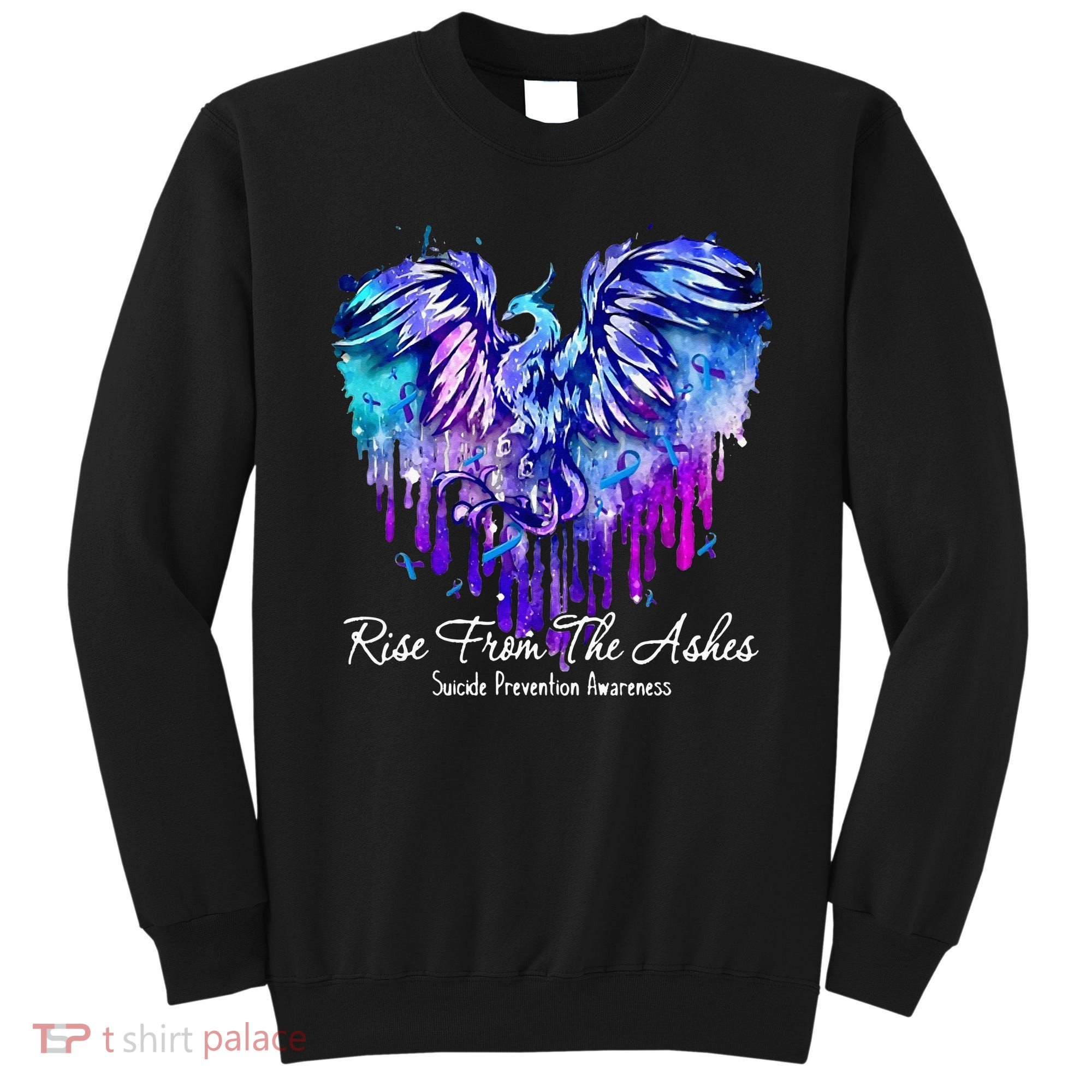 Suicide Prevention Awareness Rise From Phoenix The Ashes Sweatshirt