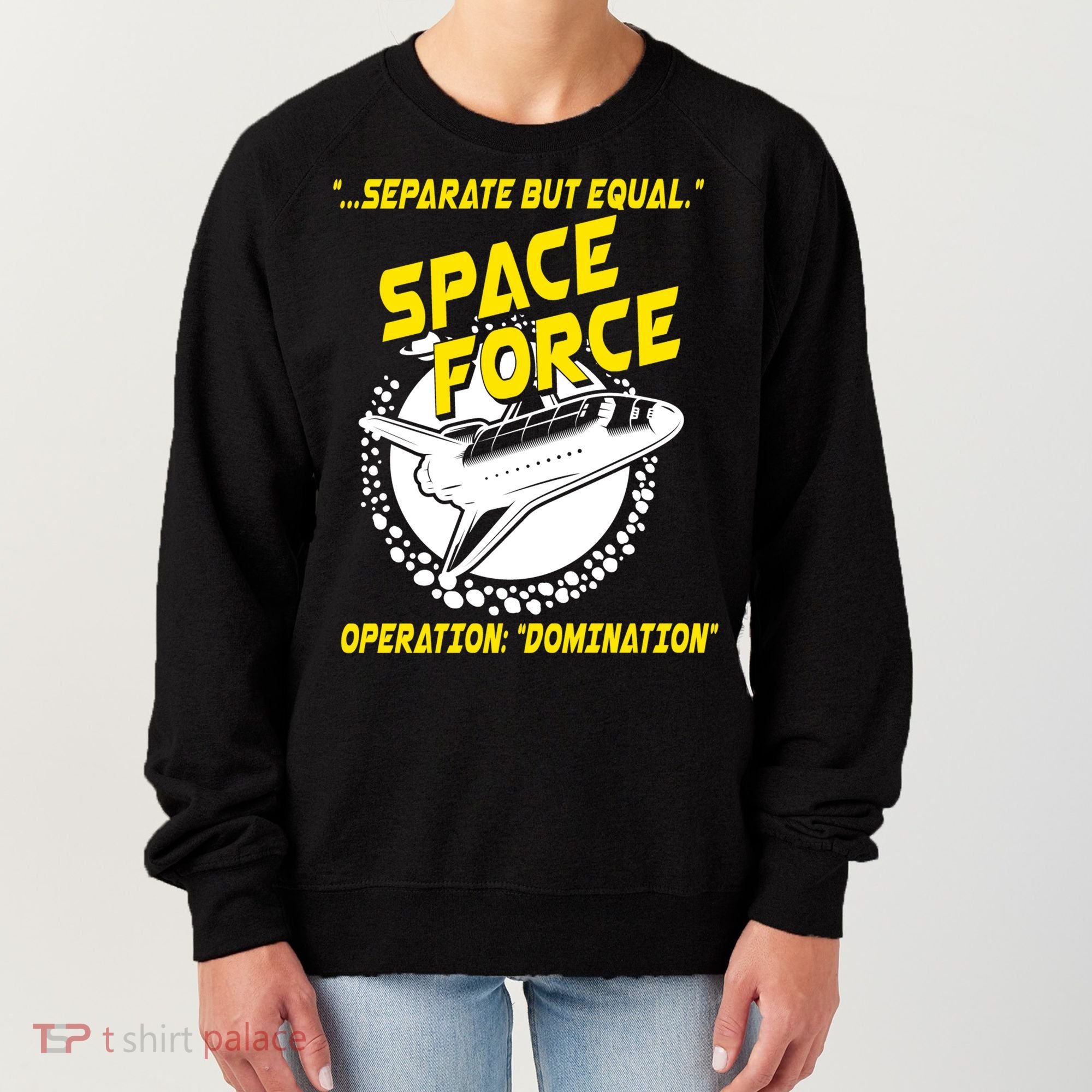 Space Force Operation Domination Women's Sweatshirt