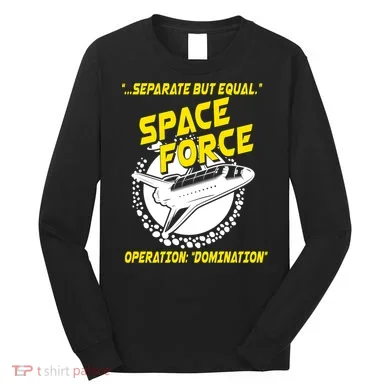 Space Force Operation Domination Long Sleeve Shirt