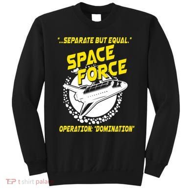 Space Force Operation Domination Sweatshirt