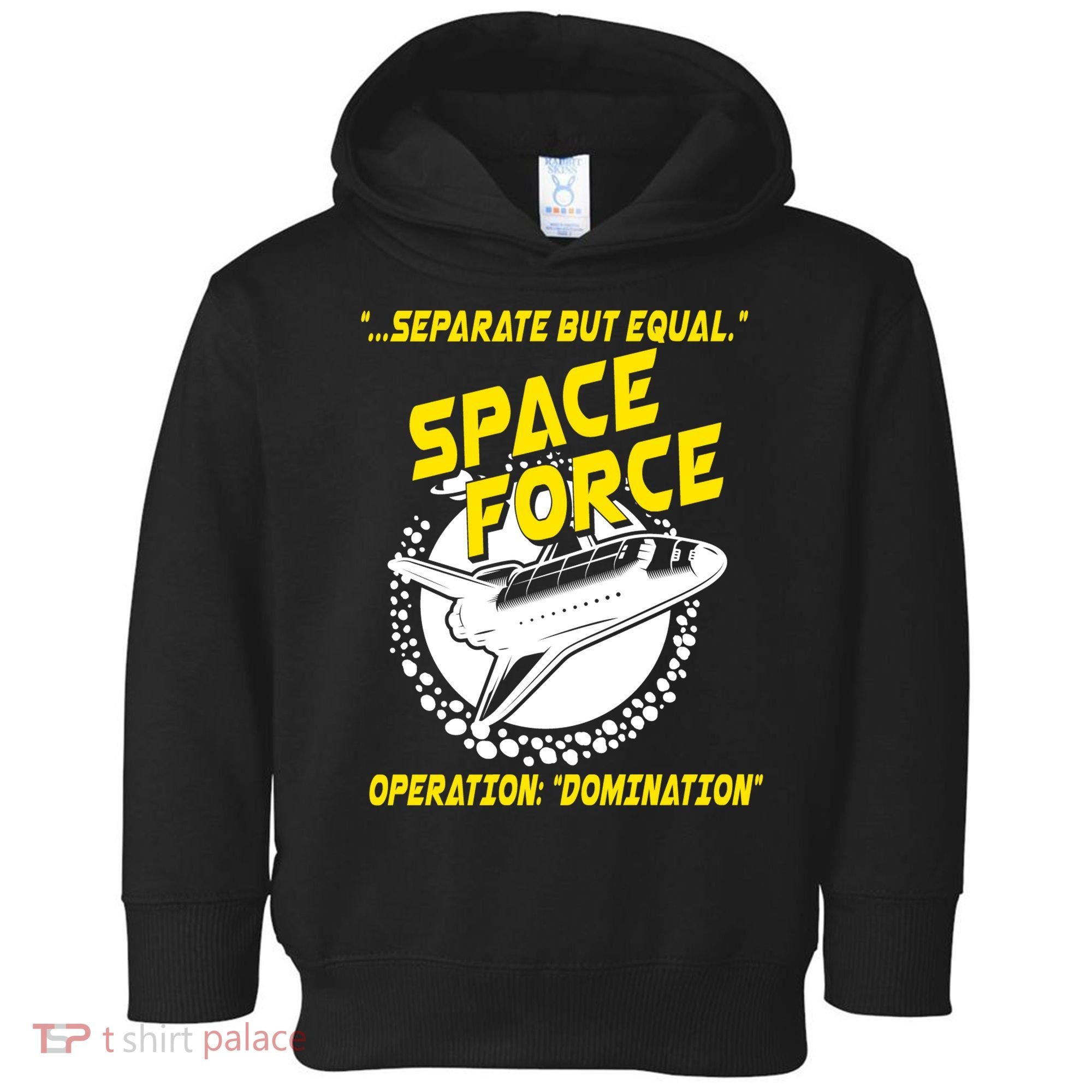 Space Force Operation Domination Toddler Hoodie