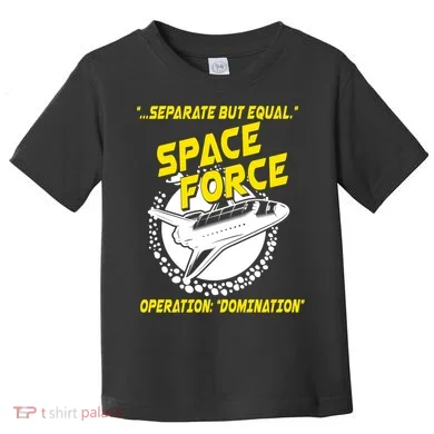 Space Force Operation Domination Toddler T-Shirt