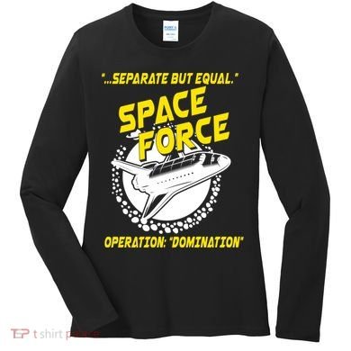 Space Force Operation Domination Women's Long Sleeve Shirt