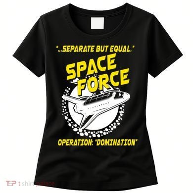 Space Force Operation Domination Women's T-Shirt