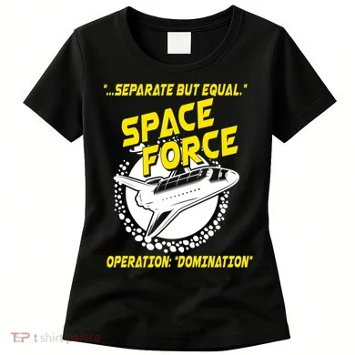 Space Force Operation Domination Women's T-Shirt