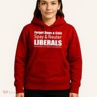 Spay & Neuter Liberals  Hoodie thumb 5