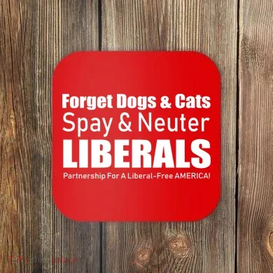Spay & Neuter Liberals  Coaster