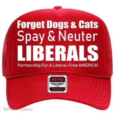 Spay & Neuter Liberals  Hat