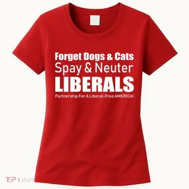 Spay & Neuter Liberals Women's T-Shirt