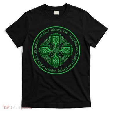 St. Patrick's Breastplate Lorica Prayer Catholic Irish Cross T-Shirt