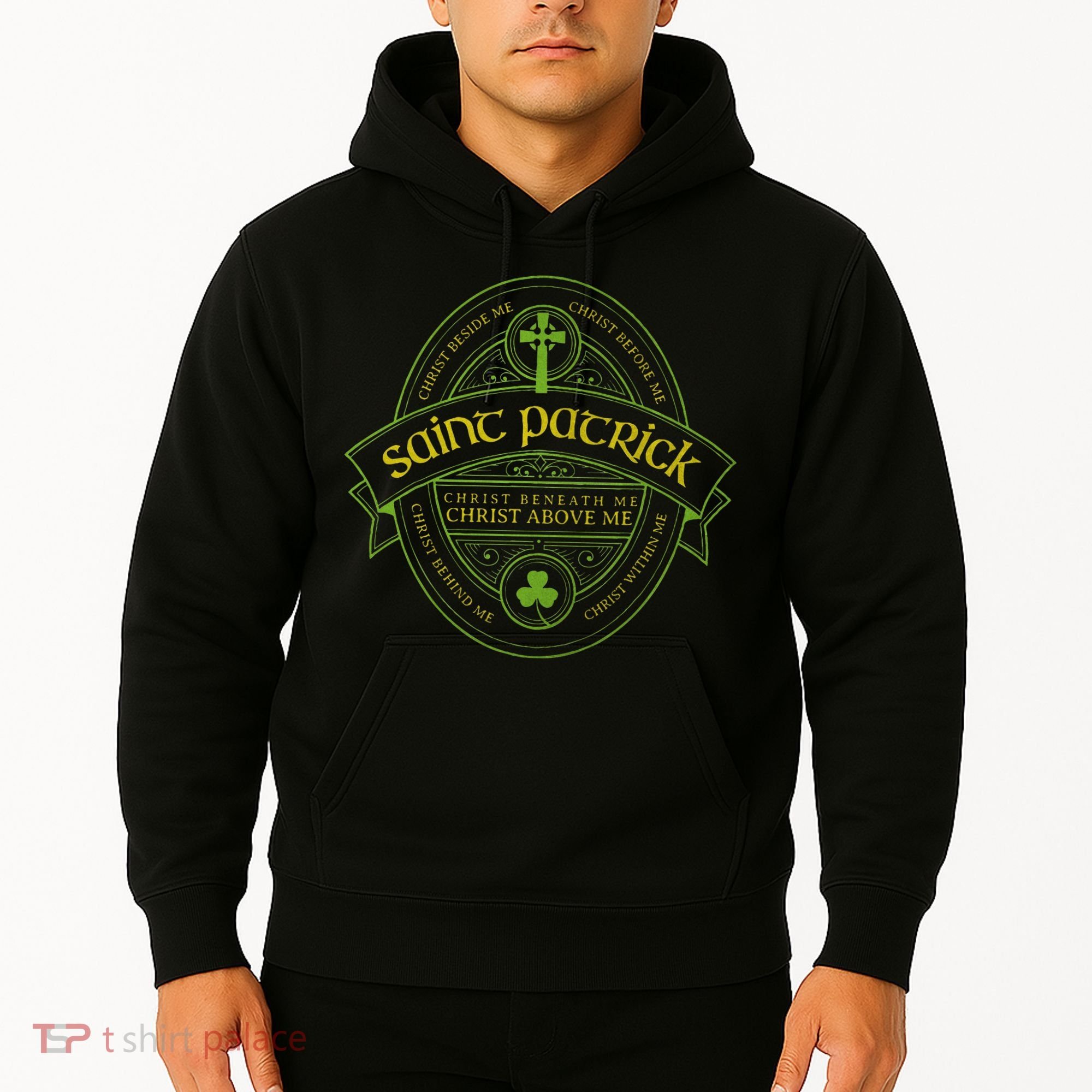 St Patrick Breastplate Prayer Catholic Saint Patricks Day Hoodie