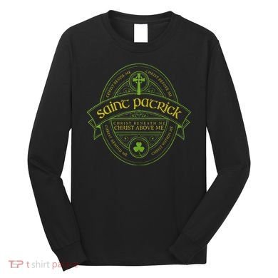 St Patrick Breastplate Prayer Catholic Saint Patricks Day Long Sleeve Shirt