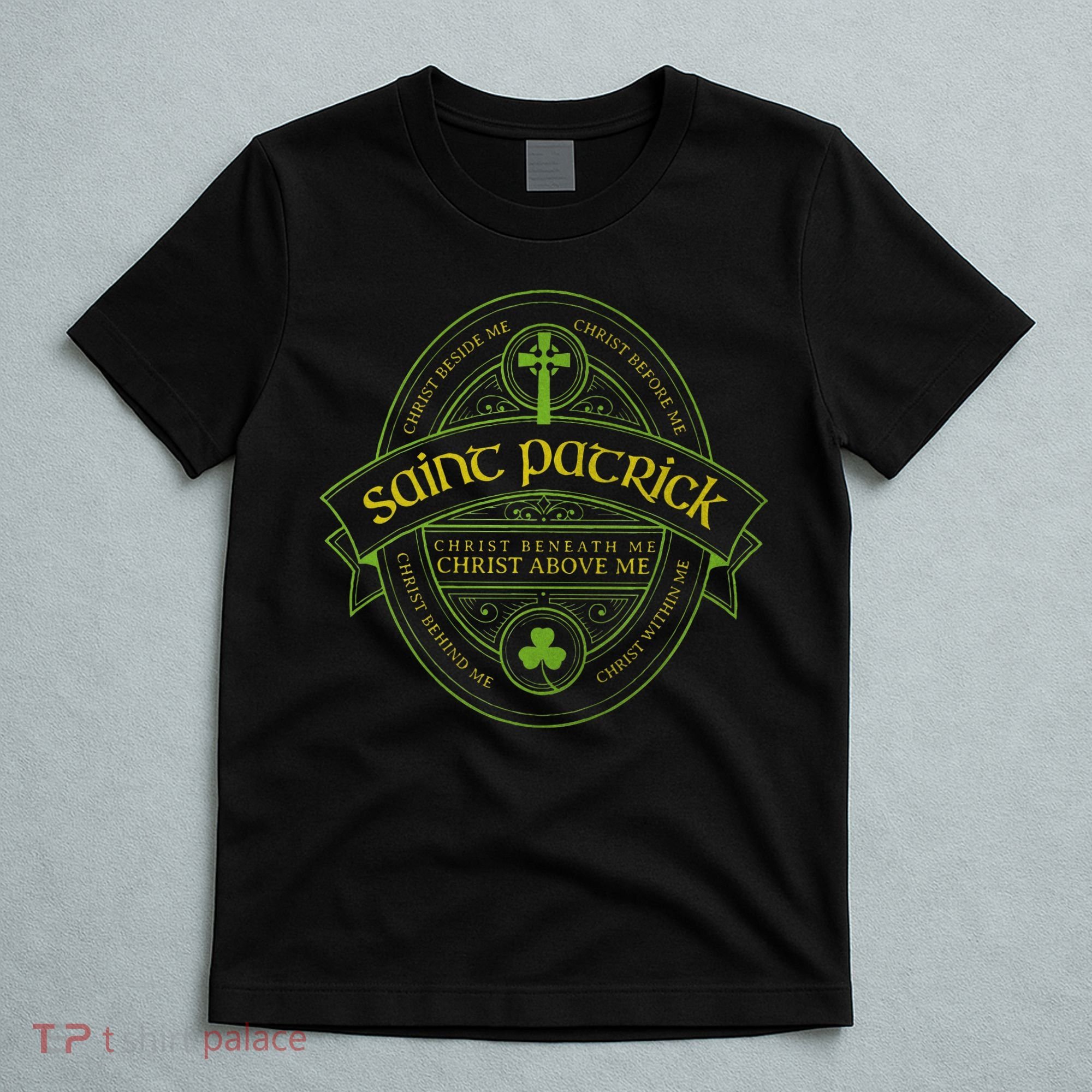 St Patrick Breastplate Prayer Catholic Saint Patricks Day T-Shirt