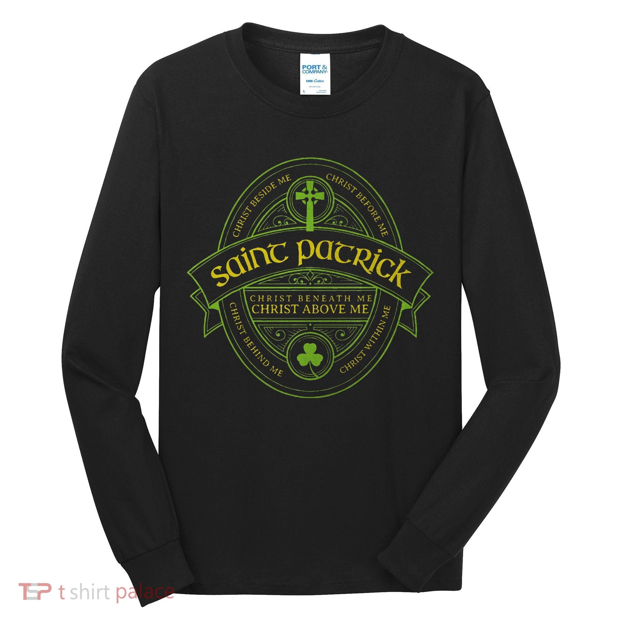 St Patrick Breastplate Prayer Catholic Saint Patricks Day Tall Long Sleeve Shirt
