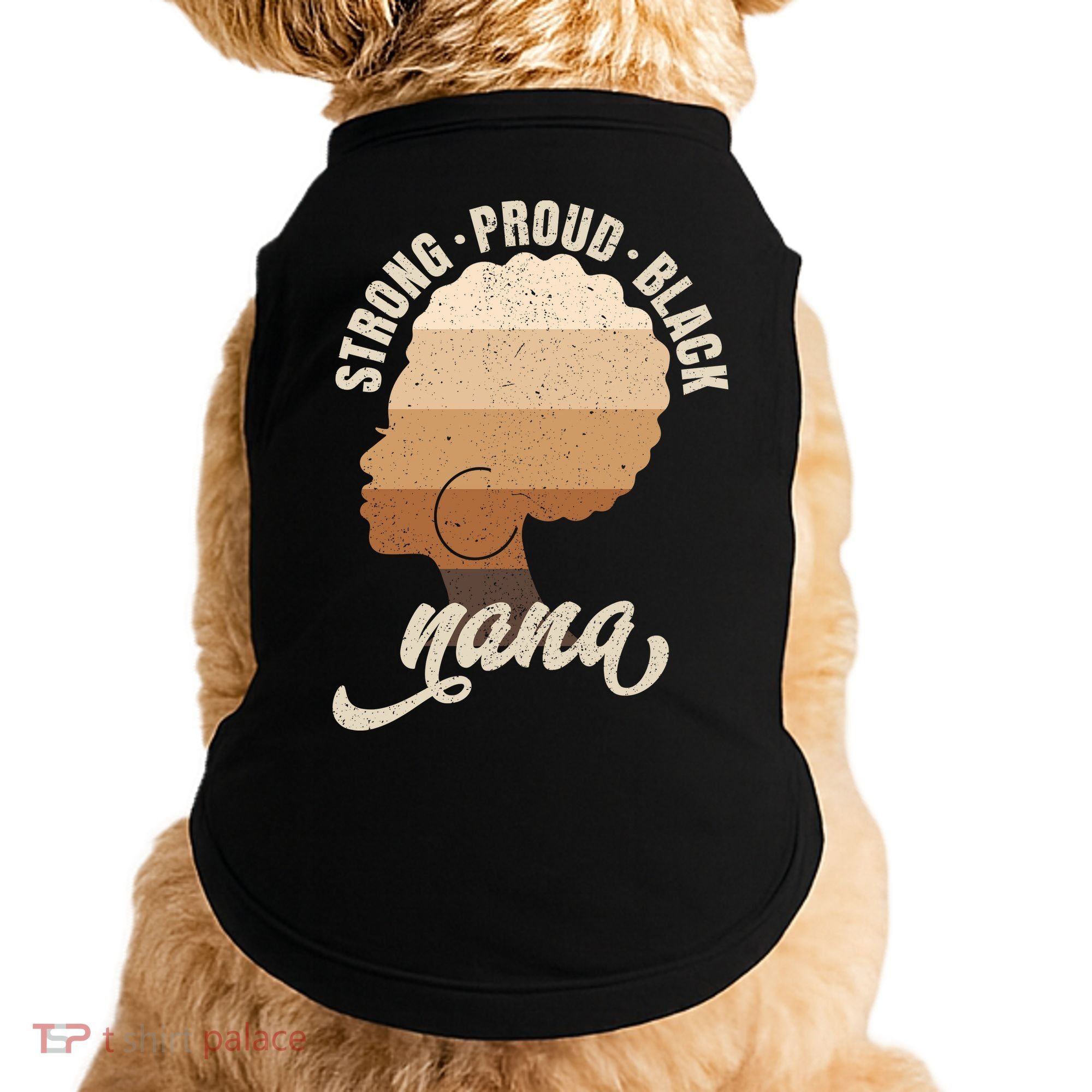 Strong Proud Black Nana Black History Doggie Tank