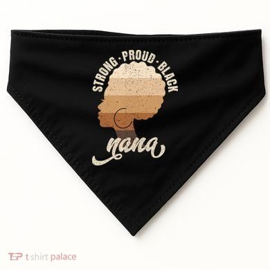 Strong Proud Black Nana Black History USA-Made Doggie Bandana